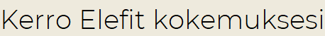 Kerro Elefit kokemuksesi